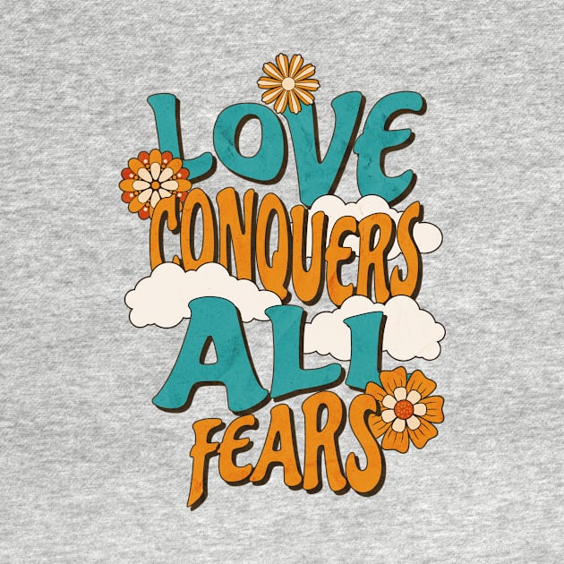 Love conquers all fears by angelawood